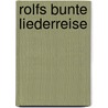 Rolfs bunte Liederreise by Rolf Zuckowski
