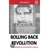 Rolling Back Revolution by Ivan Molloy