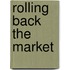 Rolling Back The Market