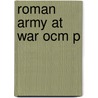 Roman Army At War Ocm P door Adrian Goldsworthy