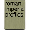 Roman Imperial Profiles door Onbekend