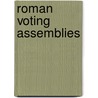 Roman Voting Assemblies by Lily Ross Taylor