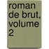 Roman de Brut, Volume 2