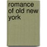 Romance of Old New York
