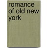 Romance of Old New York by Edgar Fawcett