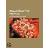 Romances Of The Peerage door William de Redman Greenwood