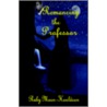 Romancing the Professor door Ruby Moon-Houldson