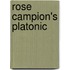 Rose Campion's Platonic