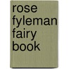 Rose Fyleman Fairy Book by Rose Fyleman