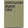 Rosicrucian Digest 1941 door Onbekend