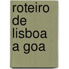 Roteiro de Lisboa a Goa door Joo De Castro