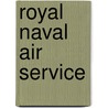Royal Naval Air Service door Terry C. Treadwell