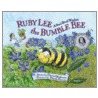 Ruby Lee The Bumble Bee by Dawn Matheson