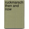 Ruckmarsch Then And Now door Jean-Paul Pallud