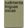 Rudimenta Linguae Oscae by Georg Friedrich Grotefend
