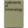 Rudiments of Mineralogy by Alexander Ramsay