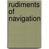 Rudiments of Navigation by Mungo Murray