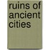 Ruins Of Ancient Cities