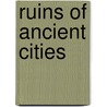 Ruins Of Ancient Cities by Charles Bucke