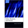 Rules Reasons & Norms C door Philip Pettit