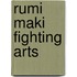 Rumi Maki Fighting Arts