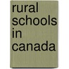 Rural Schools In Canada by James Collins Miller