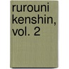 Rurouni Kenshin, Vol. 2 door Nobushiro Watsuki