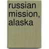 Russian Mission, Alaska door Miriam T. Timpledon