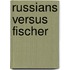 Russians Versus Fischer