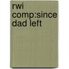 Rwi Comp:since Dad Left door Ruth Miskin