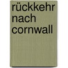 Rückkehr nach Cornwall by Rebecca Michéle