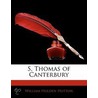 S. Thomas Of Canterbury by William Holden Hutton