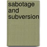 Sabotage And Subversion door Ian Dear