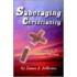 Sabotaging Christianity