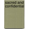 Sacred And Confidential door Hugh Burnett
