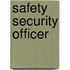Safety Security Officer