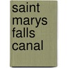 Saint Marys Falls Canal door John H. Goff