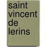 Saint Vincent De Lerins door Saint Vincent