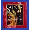 Saints of the Southwest by Jim Griffith