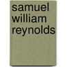 Samuel William Reynolds door Alfred Whitman
