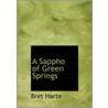 Sappho Of Green Springs door Francis Bret Harte