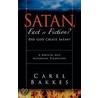 Satan, Fact Or Fiction? door Carel Bakkes
