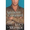 Satisfaction Guaranteed door Lucy Monroe