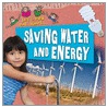 Saving Water And Energy by Phillip Steele