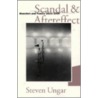 Scandal and Aftereffect door Steven Ungar