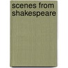 Scenes From Shakespeare door Shakespeare William Shakespeare