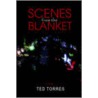 Scenes From The Blanket door Ted Torres