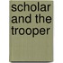 Scholar and the Trooper