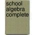 School Algebra Complete