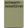 Schwerin - Reiseführer door Hans Joachim Falk